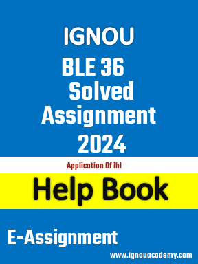 IGNOU BLE 36 Solved Assignment 2024